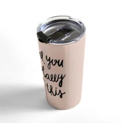 Society6 Allyson Johnson You Got This Girl 20 oz Stainless Steel Travel Mug - Deny Designs